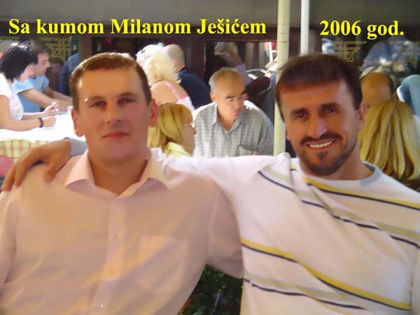 Sa kumom Milanom Ješićem